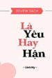 Là Yêu Hay Hận