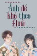 Ảnh Đế Khó Theo Đuổi