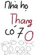 Nhà Họ Thang Có 7 O