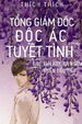 Tổng Giám Đốc Độc Ác Tuyệt Tình