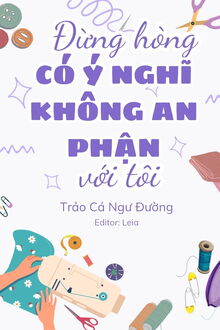 Đừng Hòng Có Ý Nghĩ Không An Phận Với Tôi