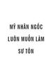 Mỹ Nhân Ngốc Luôn Muốn Làm Sư Tôn