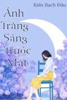 Ánh Trăng Sáng Trước Mặt