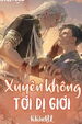 Xuyên Không Tới Dị Giới