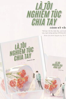 Là Tôi Nghiêm Túc Chia Tay!