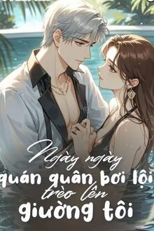 Ngày Ngày, Quán Quân Bơi Lội Trèo Lên Giường Tôi